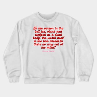 no way out of my mind - Aesthetic Sylvia Plath quote retro Crewneck Sweatshirt